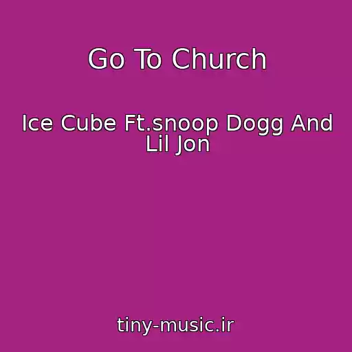 کاور آهنگ Go To Church از Ice Cube Ft.snoop Dogg And Lil Jon