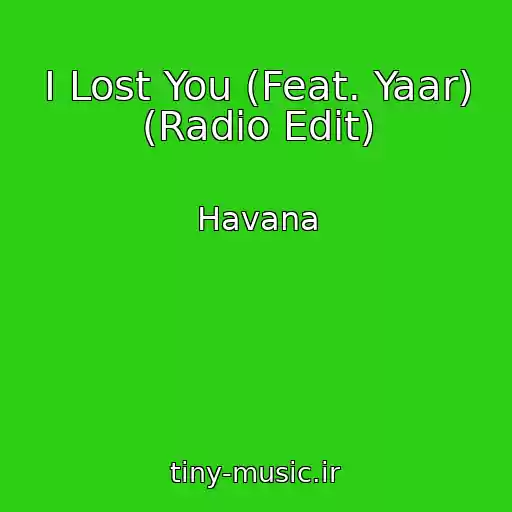 کاور آهنگ I Lost You (Feat. Yaar) (Radio Edit) از Havana