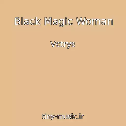 کاور آهنگ Black Magic Woman از Vctrys