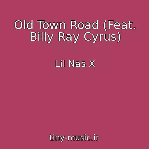 کاور آهنگ Old Town Road (Feat. Billy Ray Cyrus) از Lil Nas X