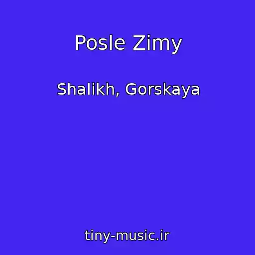 کاور آهنگ Posle Zimy از Shalikh, Gorskaya