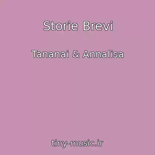 کاور آهنگ Storie Brevi از Tananai & Annalisa