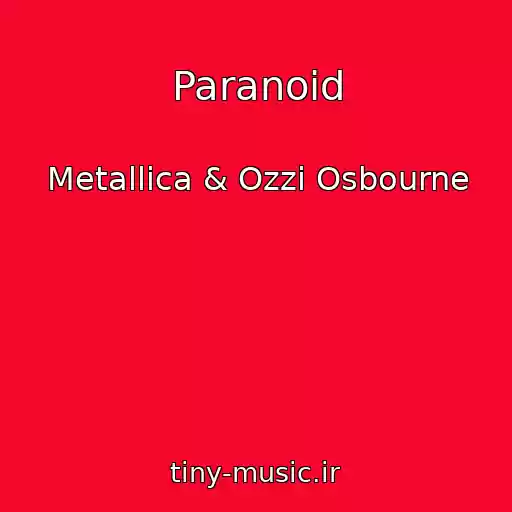 کاور آهنگ Paranoid از Metallica & Ozzi Osbourne