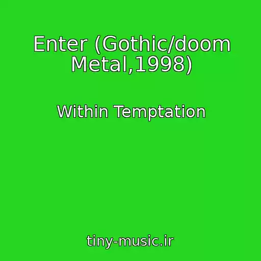 کاور آهنگ Enter (Gothic/doom Metal,1998) از Within Temptation