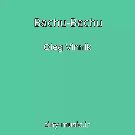 کاور آهنگ Bachu-Bachu از Oleg Vinnik