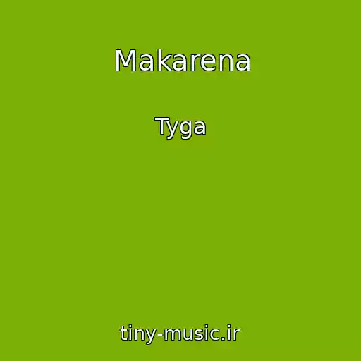 کاور آهنگ Makarena از Tyga