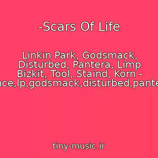 کاور آهنگ -Scars Of Life از Linkin Park, Godsmack, Disturbed, Pantera, Limp Bizkit, Tool, Staind, Korn - Evanescence,lp,godsmack,disturbed,pantera,l.b.,tool