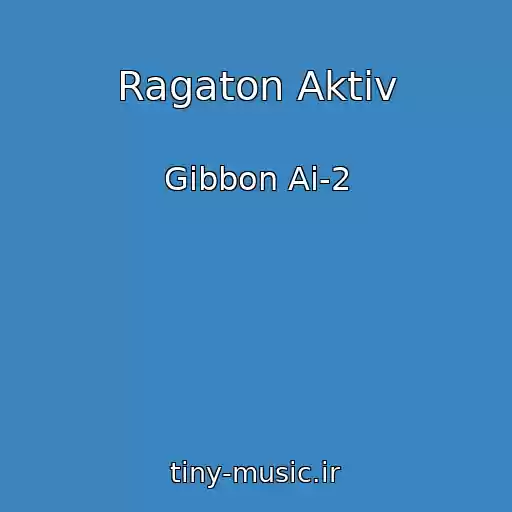 کاور آهنگ Ragaton Aktiv از Gibbon Ai-2