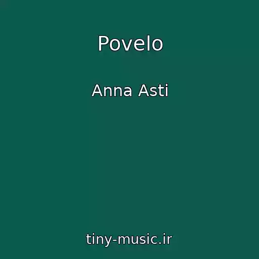 کاور آهنگ Povelo از Anna Asti
