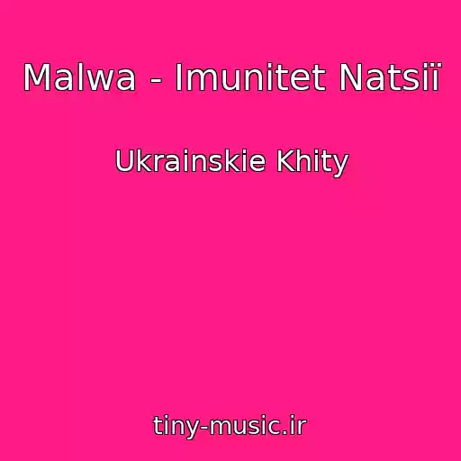 کاور آهنگ Malwa - Іmunіtet Natsії از Ukrainskie Khity
