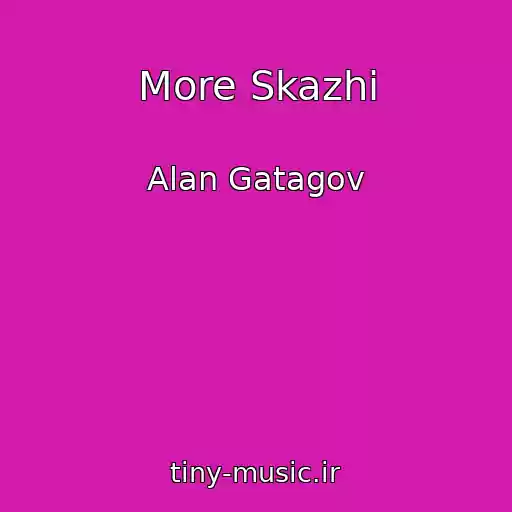 کاور آهنگ More Skazhi از Alan Gatagov