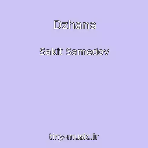 کاور آهنگ Dzhana از Sakit Samedov