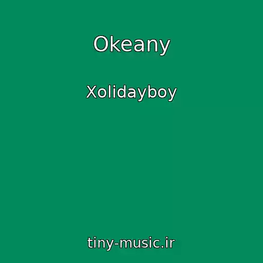 کاور آهنگ Okeany از Xolidayboy