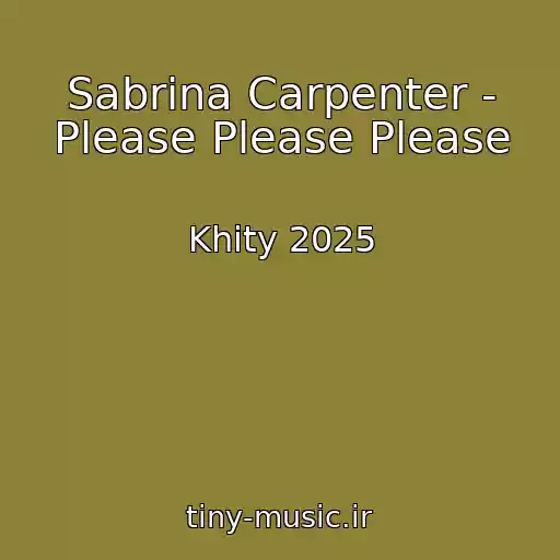 کاور آهنگ Sabrina Carpenter - Please Please Please از Khity 2025