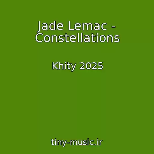 کاور آهنگ Jade Lemac - Constellations از Khity 2025