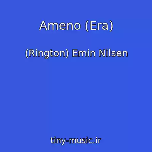 کاور آهنگ Ameno (Era) از (Rington) Emin Nilsen