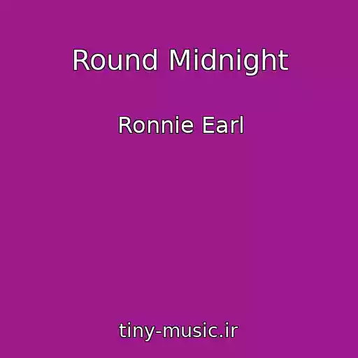 کاور آهنگ Round Midnight از Ronnie Earl