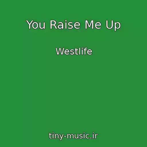کاور آهنگ You Raise Me Up از Westlife