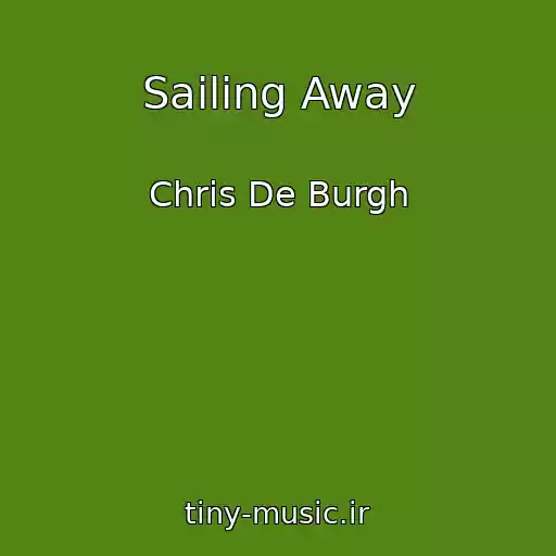 کاور آهنگ Sailing Away از Chris De Burgh