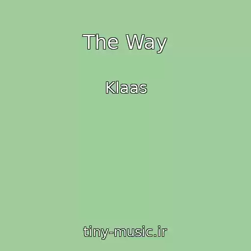 کاور آهنگ The Way از Klaas