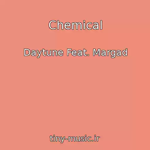 کاور آهنگ Chemical از Daytune Feat. Margad