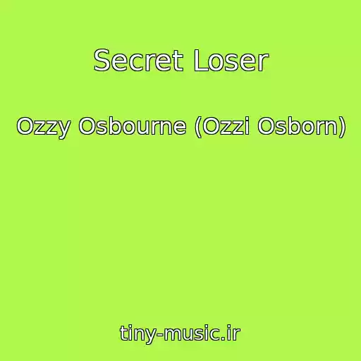 کاور آهنگ Secret Loser از Ozzy Osbourne (Ozzi Osborn)