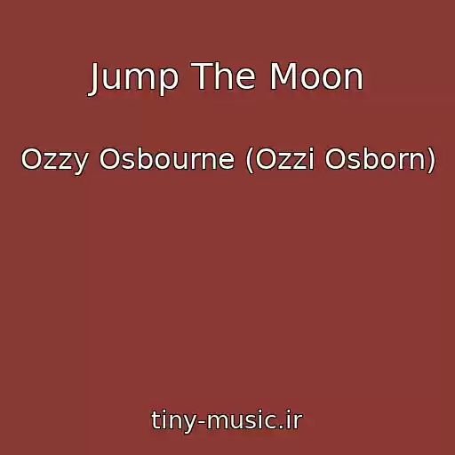 کاور آهنگ Jump The Moon از Ozzy Osbourne (Ozzi Osborn)