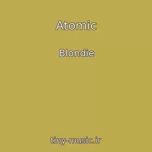 کاور آهنگ Atomic از Blondie