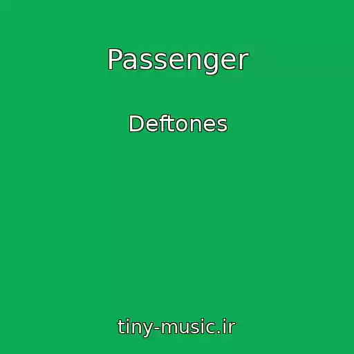 کاور آهنگ Passenger از Deftones