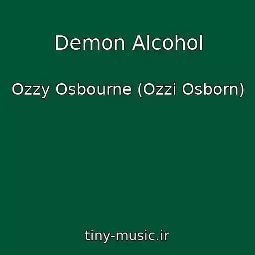کاور آهنگ Demon Alcohol از Ozzy Osbourne (Ozzi Osborn)