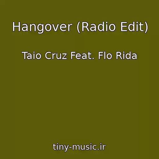کاور آهنگ Hangover (Radio Edit) از Taio Cruz Feat. Flo Rida