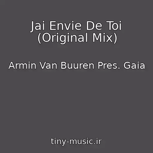 کاور آهنگ Jai Envie De Toi (Original Mix) از Armin Van Buuren Pres. Gaia