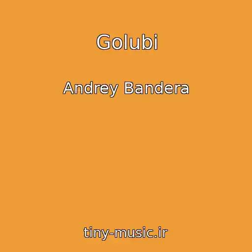 کاور آهنگ Golubi از Andrey Bandera
