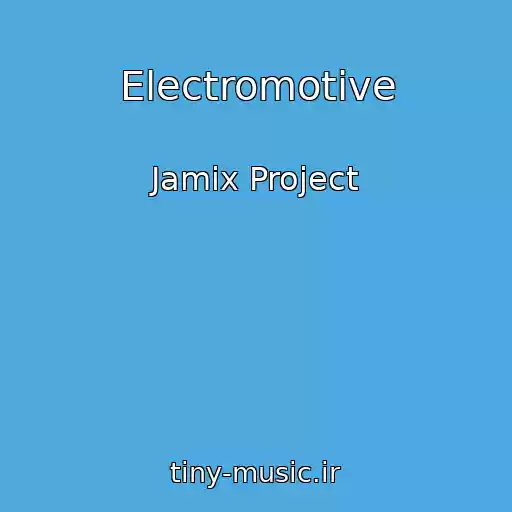 کاور آهنگ Electromotive از Jamix Project