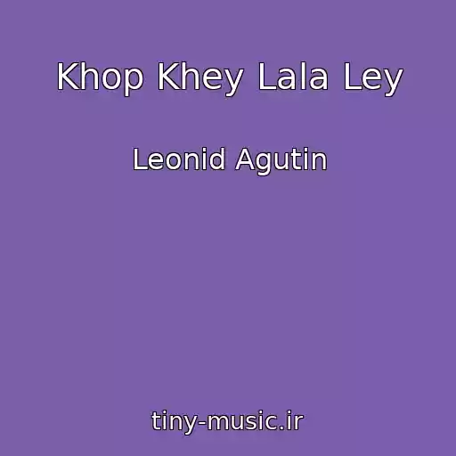 کاور آهنگ Khop Khey Lala Ley از Leonid Agutin