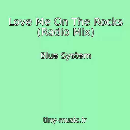 کاور آهنگ Love Me On The Rocks (Radio Mix) از Blue System