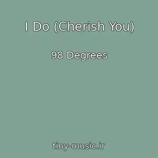 کاور آهنگ I Do (Cherish You) از 98 Degrees