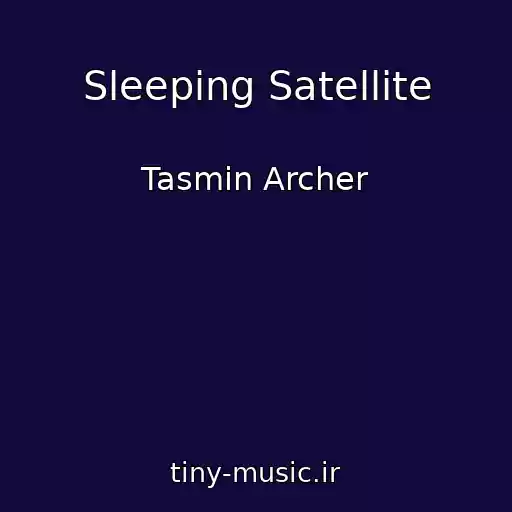 کاور آهنگ Sleeping Satellite از Tasmin Archer