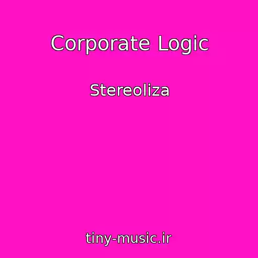 کاور آهنگ Corporate Logic از Stereoliza