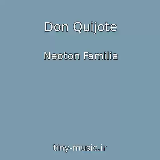 کاور آهنگ Don Quijote از Neoton Familia