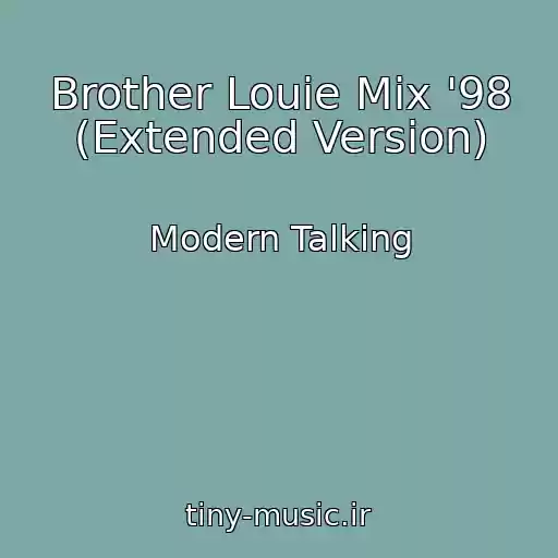 کاور آهنگ Brother Louie Mix '98 (Extended Version) از Modern Talking