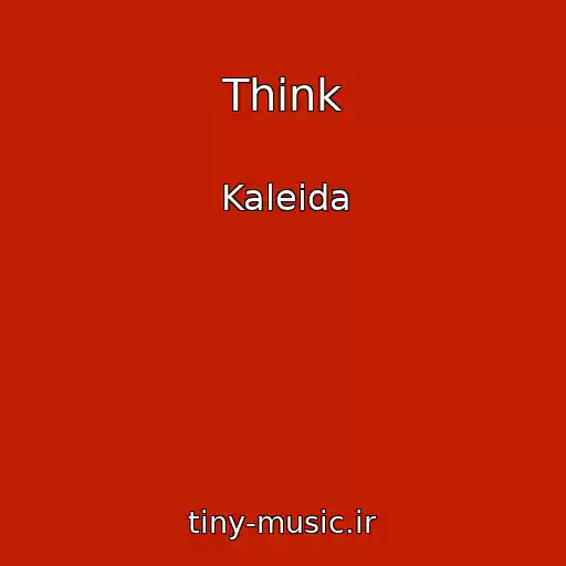 کاور آهنگ Think از Kaleida