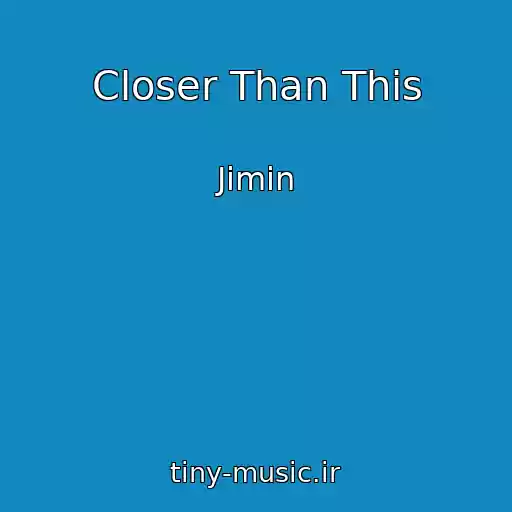 کاور آهنگ Closer Than This از Jimin