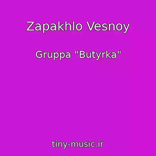 کاور آهنگ Zapakhlo Vesnoy از Gruppa "Butyrka"