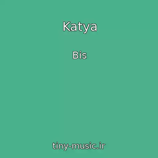کاور آهنگ Katya از Bis