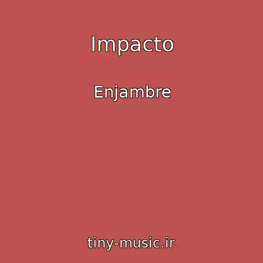 کاور آهنگ Impacto از Enjambre