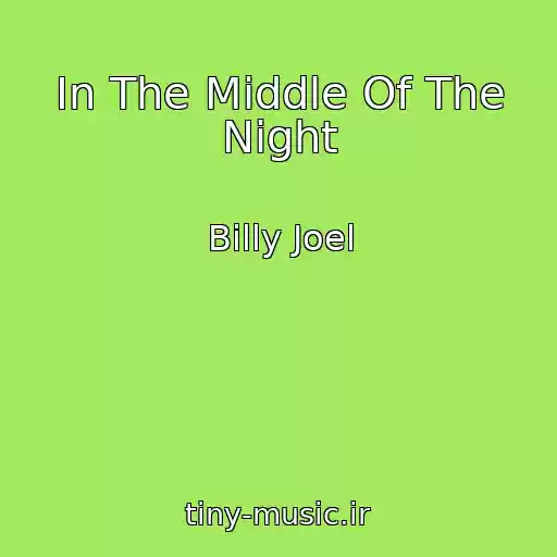 کاور آهنگ In The Middle Of The Night از Billy Joel
