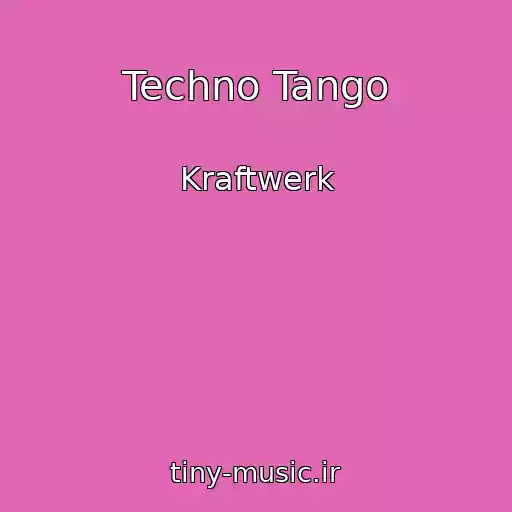 کاور آهنگ Techno Tango از Kraftwerk