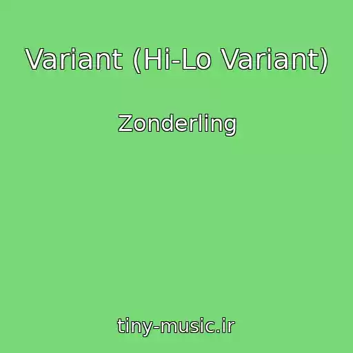 کاور آهنگ Variant (Hi-Lo Variant) از Zonderling