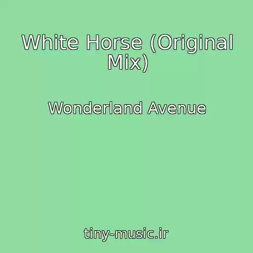 کاور آهنگ White Horse (Original Mix) از Wonderland Avenue